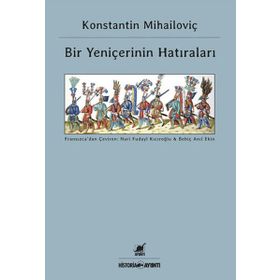 BIR YENIÇERININ HATIRALARI - KONSTANTIN MIHAILOVIÇ