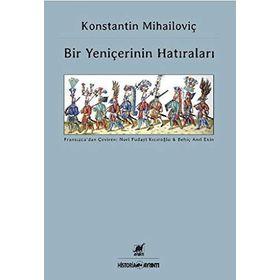 BIR YENIÇERININ HATIRALARI - KONSTANTIN MIHAILOVIÇ