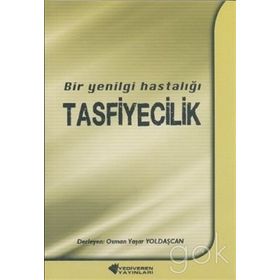 Bir Yenilgi Hastalığı Tasfiyecilik - Osman Yaşar Yoldaşcan