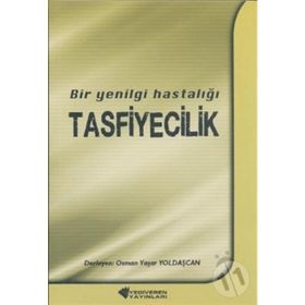 Bir Yenilgi Hastalığı Tasfiyecilik - Osman Yaşar Yoldaşcan