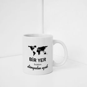 Bir Yer Bulalım Dünyadan Uzak Baskılı Kupa