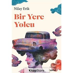 Bir Yere Yolcu Nilay Erik
