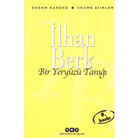 BIR YERYÜZÜ TANIĞI SEÇME ŞİİRLER - İLHAN BERK