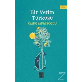 Bir Yetim Türküsü - Emre Miyasoğlu