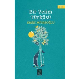 Bir Yetim Türküsü - Emre Miyasoğlu