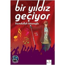 Bir Yıldız Geçiyor - Hamdullah Köseoğlu