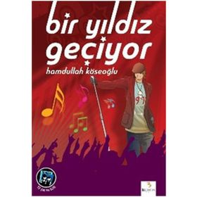 Bir Yıldız Geçiyor - Hamdullah Köseoğlu