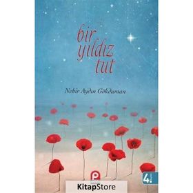 Bir Yıldız Tut - Nehir Aydın Gökduman