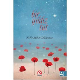 Bir Yıldız Tut - Nehir Aydın Gökduman