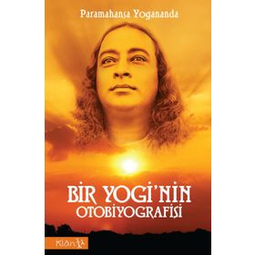 BIR YOGI'NIN OTOBIYOGRAFISI - PARAMAHANSA YOGANANDA