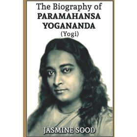 BIR YOGI'NIN OTOBIYOGRAFISI - PARAMAHANSA YOGANANDA