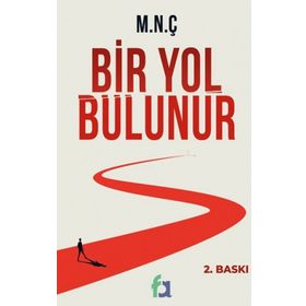 Bir Yol Bulunur - M.N.Ç