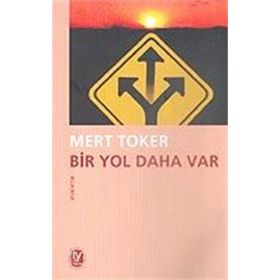BIR YOL DAHA VAR - MERT TOKER