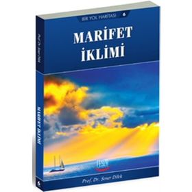 BIR YOL HARİTASI 6 MARIFET İKLİMİ - ŞENER DILEK