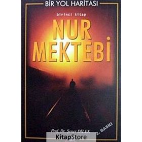 BIR YOL HARİTASI ( BIRINCI KITAP ) NUR MEKTEBI - ŞENER DILEK