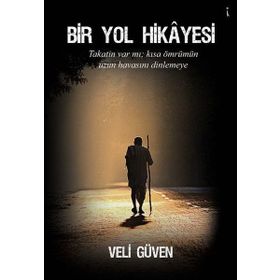 Bir Yol Hikayesi - Veli Güven