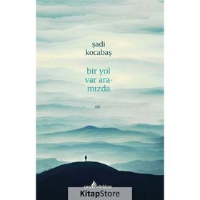 Bir Yol Var Aramızda - Şadi Kocabaş