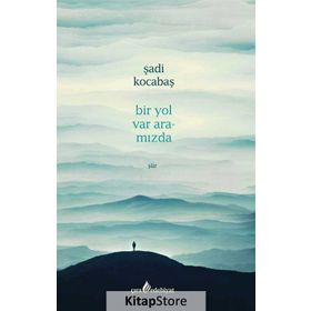 Bir Yol Var Aramızda - Şadi Kocabaş