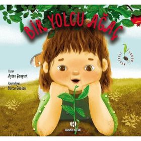 Bir Yolcu Ağaç / Ayten Şenyurt / Haydi Kitap