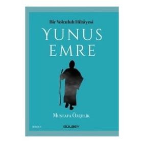 Bir Yolculuk Hikayesi Yunus Emre - Mustafa Öztürk