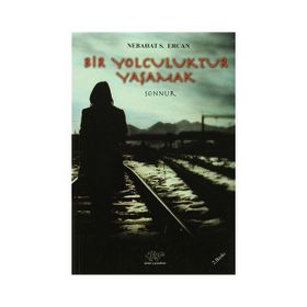 Bir Yolculuktur Yaşamak - Nebahat S. Ercan
