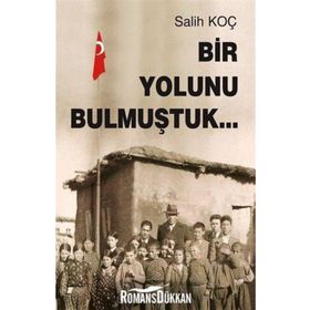 Bir Yolunu Bulmuştuk - Salih Koç