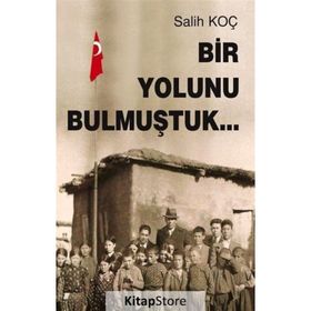 Bir Yolunu Bulmuştuk - Salih Koç
