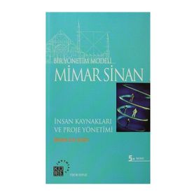 BIR YÖNETİM MODELI: MIMAR SINAN İNSAN KAYNAKLARI VE PROJE YÖNETİMI - İBRAHİM ZEYD GERÇİK