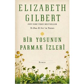 Bir Yosunun Parmak İzleri - Elizabeth Gilbert