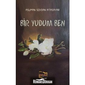 Bir Yudum Ben / Asuman Soydan Atasayar