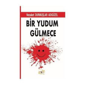 Bir Yudum Gülmece - Nezaket Durmuşlar Adıgüzel