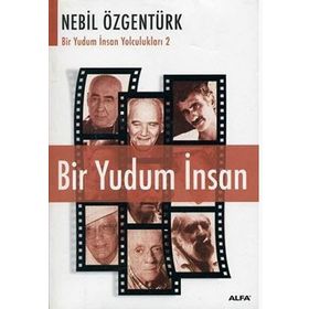 Bir Yudum İnsan - Nebil Özgentürk