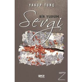 Bir Yudum Sevgi - Yakup Tunç