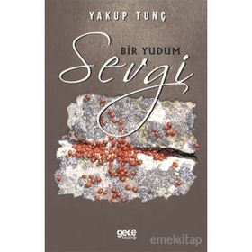 Bir Yudum Sevgi - Yakup Tunç