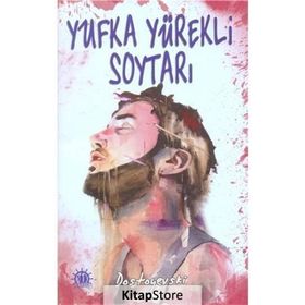Bir Yufka Yürekli Soytarı - Fyodor Mihailoviç Dostoyevski