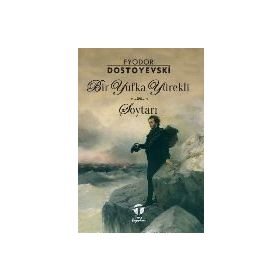 Bir Yufka Yürekli Soytarı - Fyodor Mihailoviç Dostoyevski