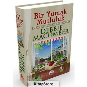 BIR YUMAK MUTLULUK - DEBBIE MACOMBER