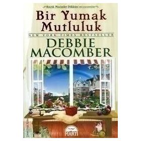 BIR YUMAK MUTLULUK - DEBBIE MACOMBER