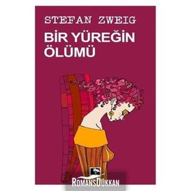Bir Yüreğin Ölümü - Stefan Zweig