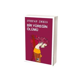 Bir Yüreğin Ölümü - Stefan Zweig