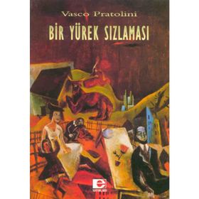 BIR YÜREK SIZLAMASI - VASCO PRATOLINI