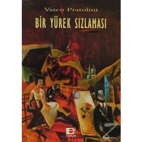 BIR YÜREK SIZLAMASI - VASCO PRATOLINI