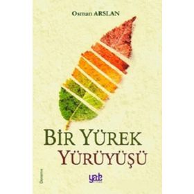 Bir Yürek Yürüyüşü - Osman Arslan