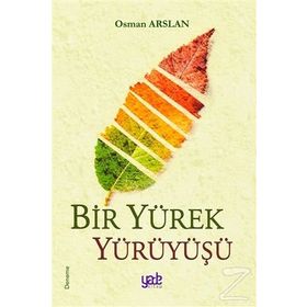 Bir Yürek Yürüyüşü - Osman Arslan