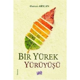 Bir Yürek Yürüyüşü - Osman Arslan
