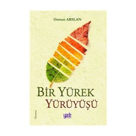Bir Yürek Yürüyüşü - Osman Arslan