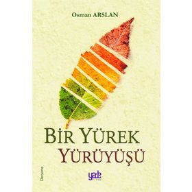 Bir Yürek Yürüyüşü - Osman Arslan