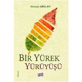 Bir Yürek Yürüyüşü - Osman Arslan