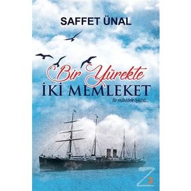 Bir Yürekte İki Memleket - Saffet Ünal