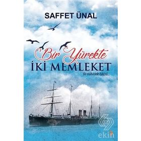 Bir Yürekte İki Memleket - Saffet Ünal